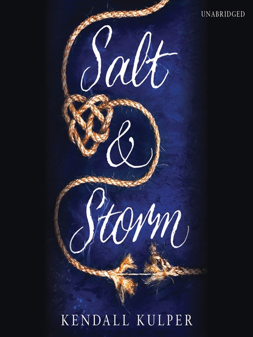 Title details for Salt & Storm by Kendall Kulper - Wait list